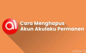 10 Cara Hapus Akun Akulaku Permanen Terbaru 2022 | CICILAN.ID