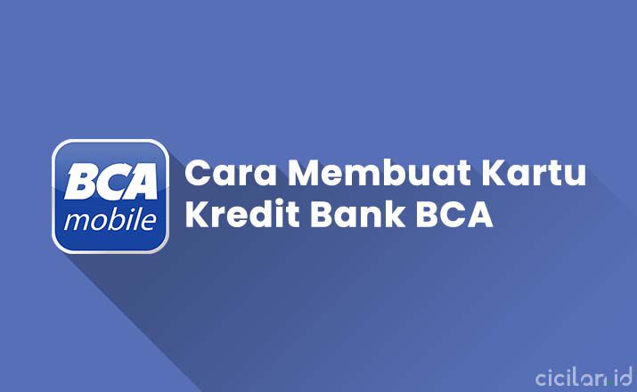 Cara Membuat Kartu Kredit BCA Online