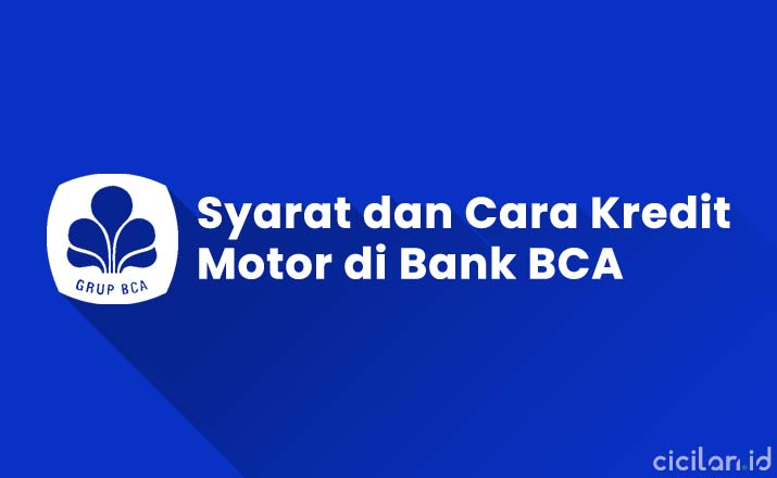 Syarat dan Cara Kredit Motor di Bank BCA