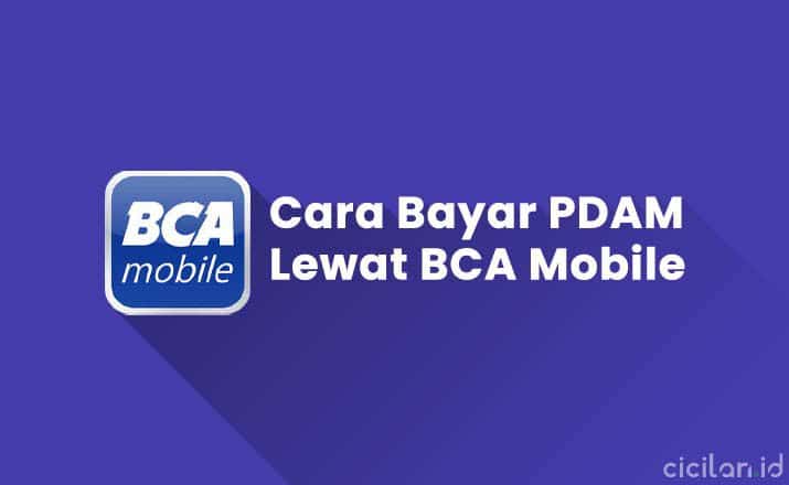 Cara Bayar PDAM Lewat BCA Mobile