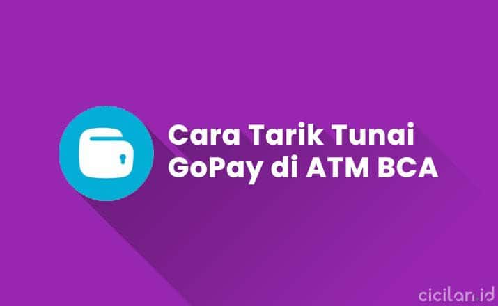 Cara Tarik Tunai GoPay di ATM BCA Tanpa Kartu