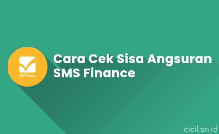Cara Cek Sisa Angsuran SMS Finance Secara Online