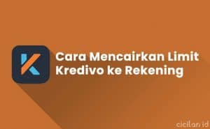 2 Cara Mencairkan Limit Kredivo Ke Rekening Pribadi - CICILAN.ID