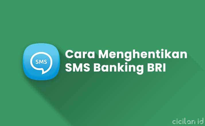 Cara Menghentikan SMS Banking BRI