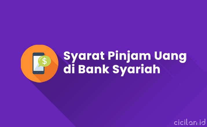 Syarat Pinjam Uang di Bank Syariah Terbaru