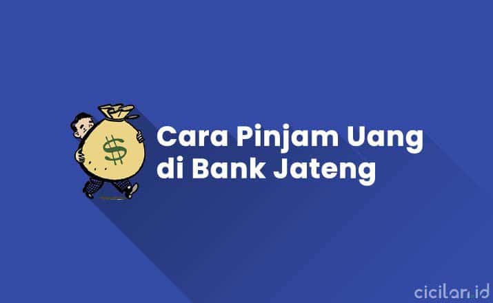 Cara Pinjam Uang di Bank Jateng